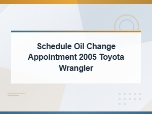 Toyota Wrangler Oil Change Appointment Scheduling Guide